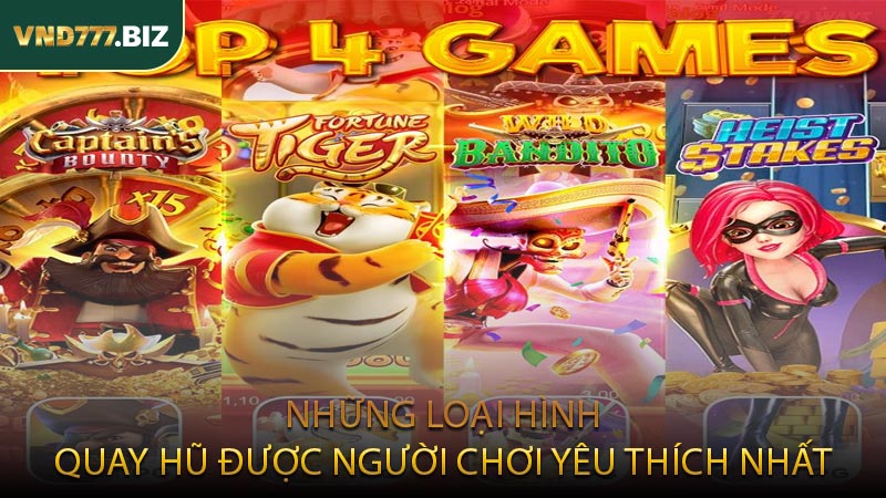 Những Loại Hình Quay Hũ Được Người Chơi Yêu Thích Nhất